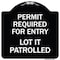 Signmission Permit Required for Entry Lot Is Patrolled Parking Heavy-Gauge Aluminum Sign, 18" H, BW-1818-23308 A-DES-BW-1818-23308 - alternate 1